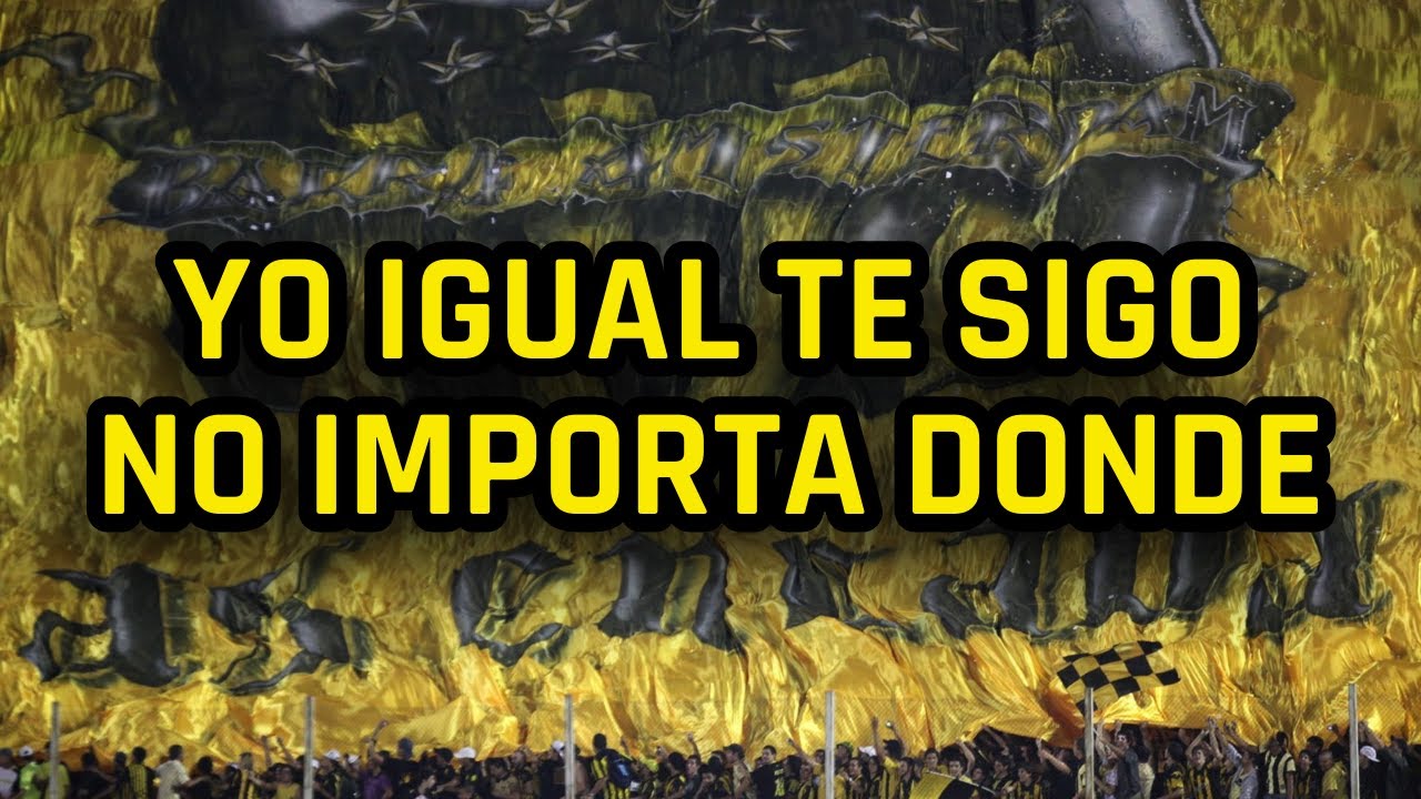Yo Igual Te Sigo No Importa Donde - Peñarol (LETRA)