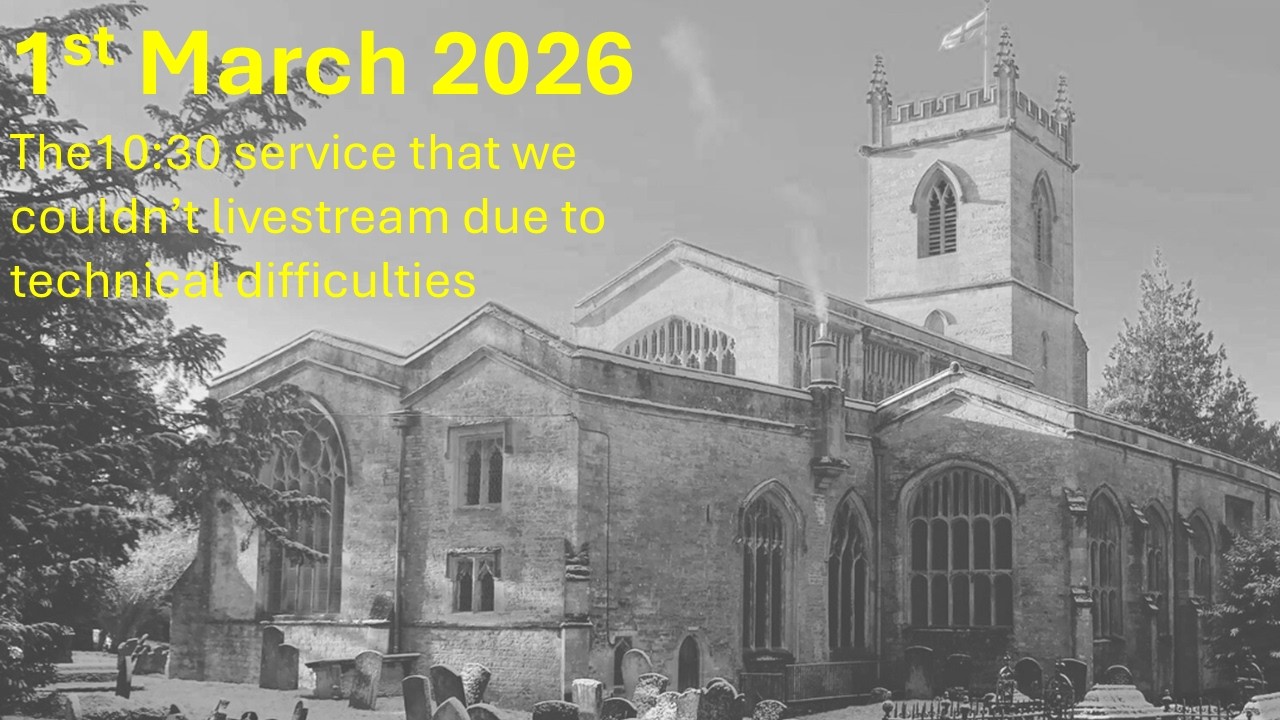 1st March 2026 Sunday morning service from St. Mary's, Chipping Norton