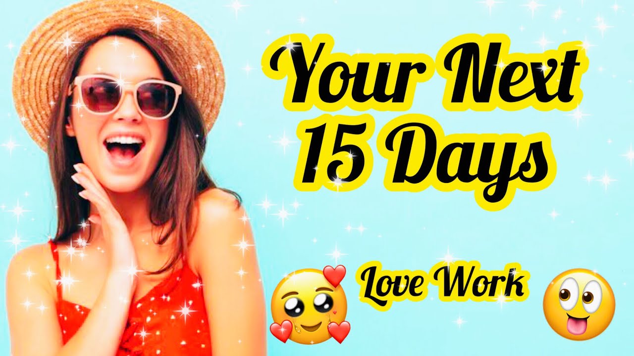 PICK A CARD- HOW YOUR NEXT 15 DAYS WILL BE -LOVE WORK -APKE NEXT 15 DAYS -- آپ کی شادی