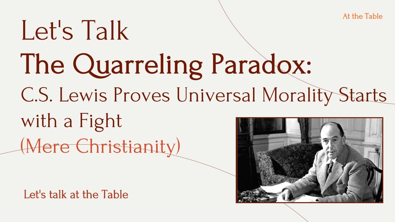 The Quarreling Paradox (C.S. Lewis, Mere Christianity)