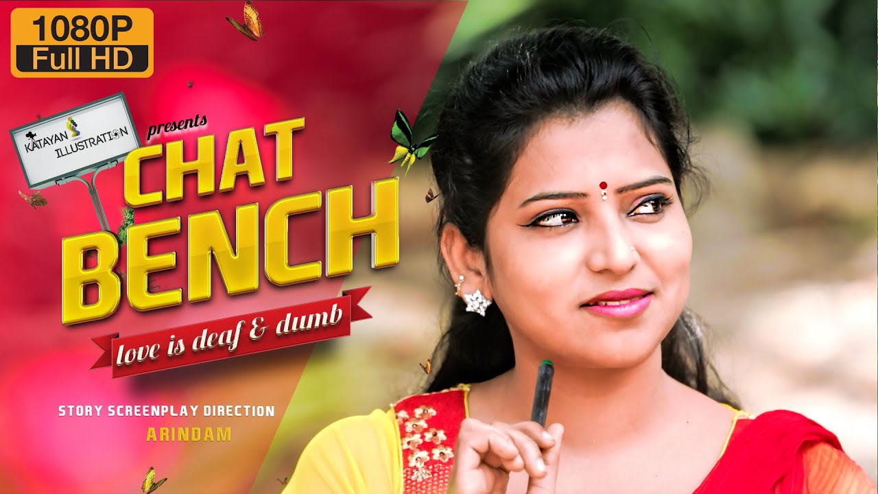 CHAT BENCH : short film romantic love story of a deaf and dumb  girl