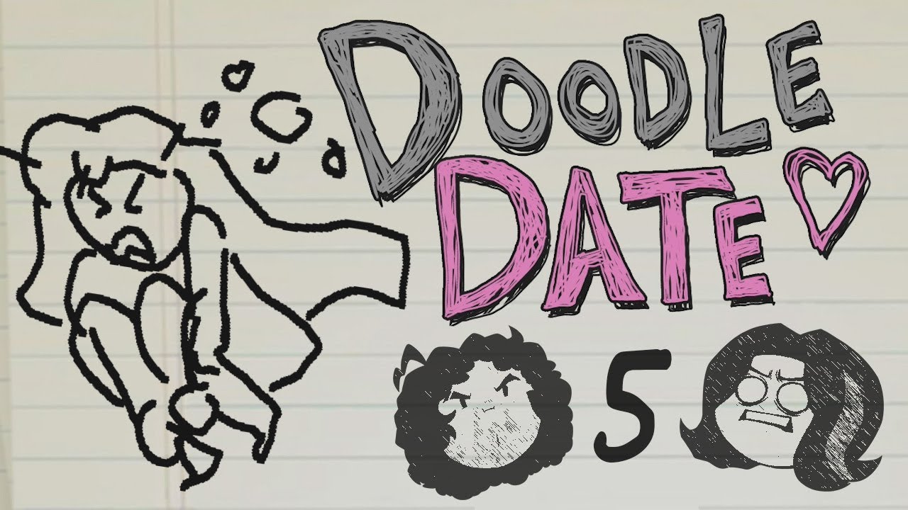 Doodle Date: New Girl on the Block - PART 5 - Game Grumps