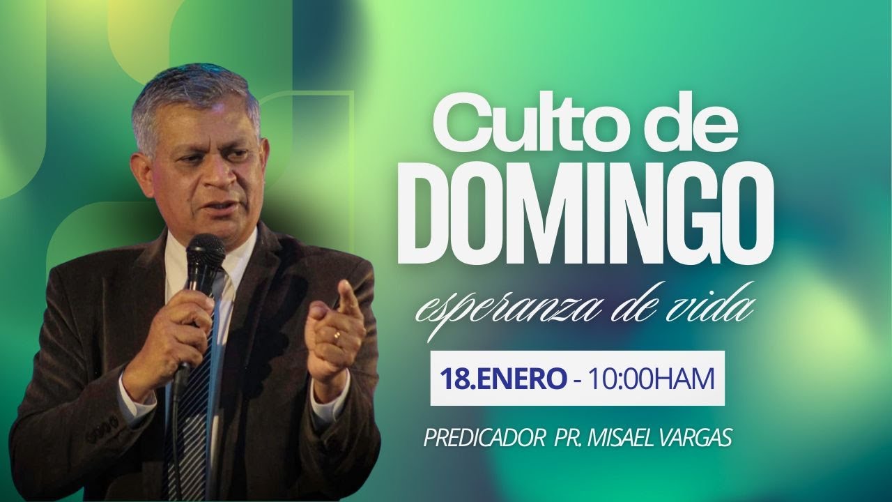 Culto General | Palabra: Pr. Misael Vargas | 18/01/26