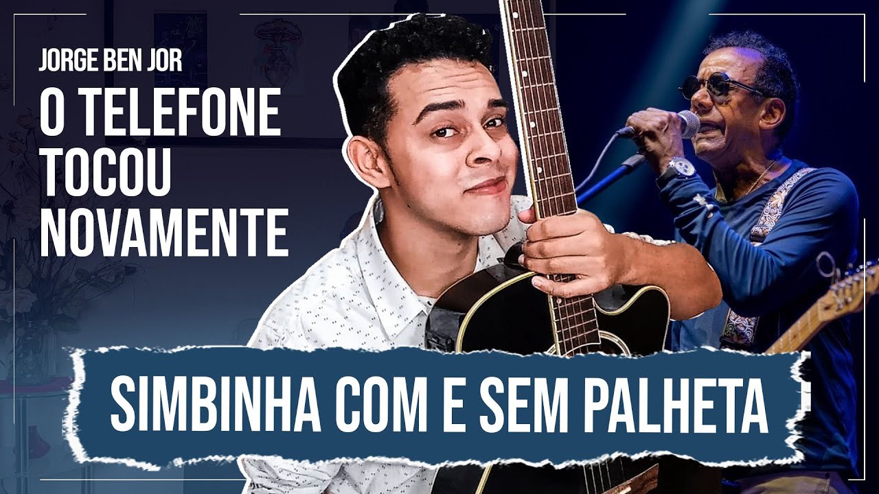 Como Tocar O Telefone Tocou Novamente No Violão - Jorge Ben Jor (Samba Com e Sem Palheta)