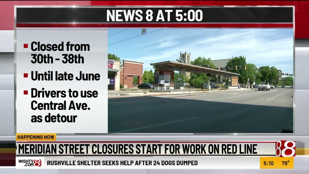 Meridian Street closures start for work on IndyGo bus Red Line