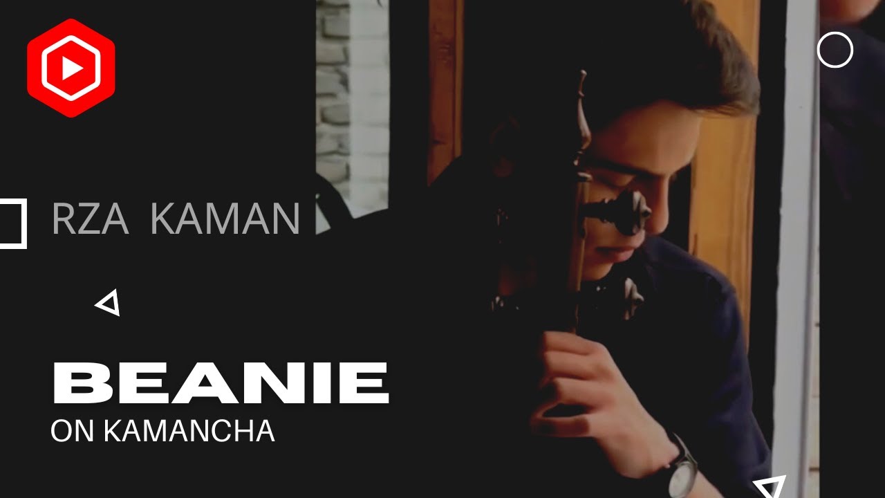 Beanie on Kamancha - Rza kaman (Chezile)