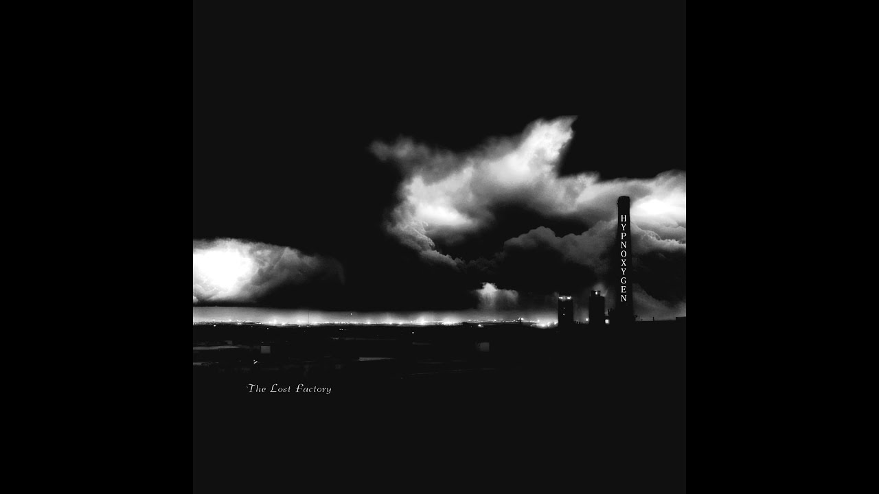 Hypnoxygen - The Lost Factory
