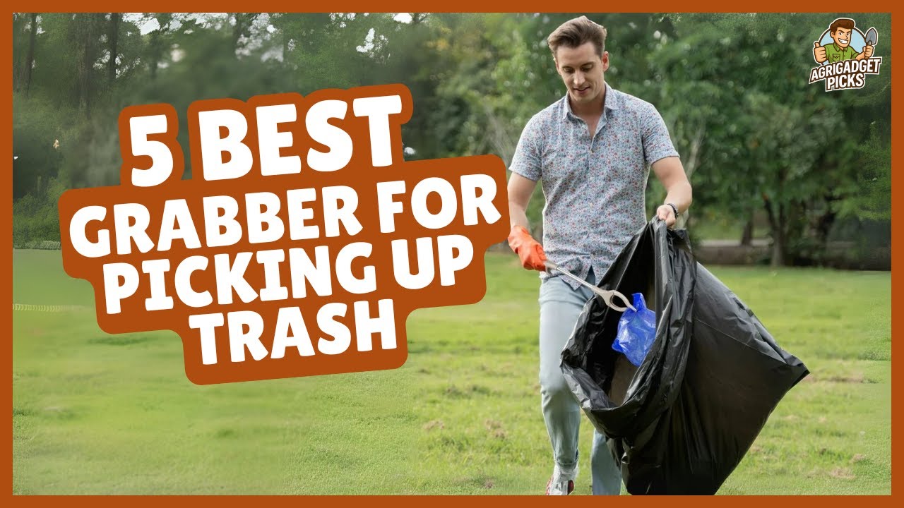 Top 5 Best Trash Grabbers 2025 | Pick Up Trash Effortlessly