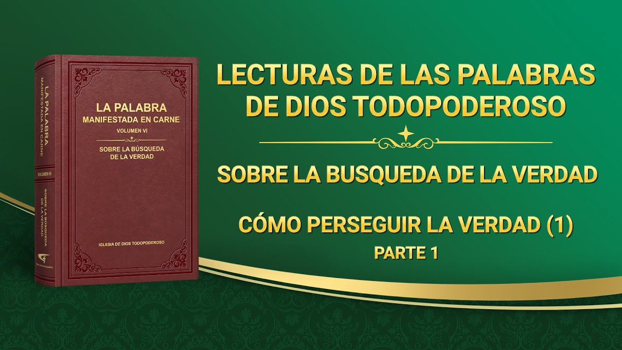 La Palabra de Dios | Cómo perseguir la verdad (1) Parte 1