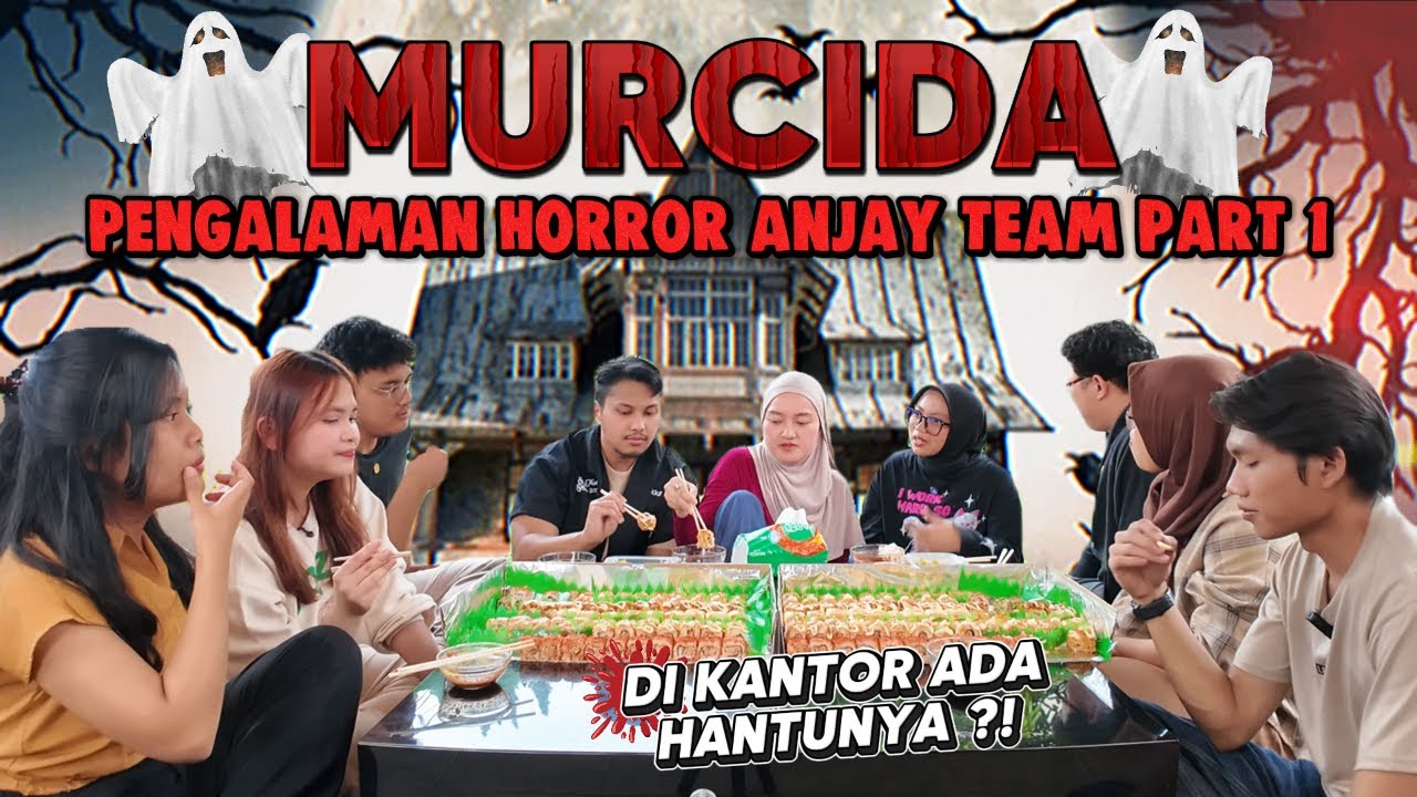 #MURCIDA BARENG ANJAY TEAM NEW ERA SPECIAL PENGALAMAN HORROR MEREKA !! KANTOR BARU BERHANTU ?!