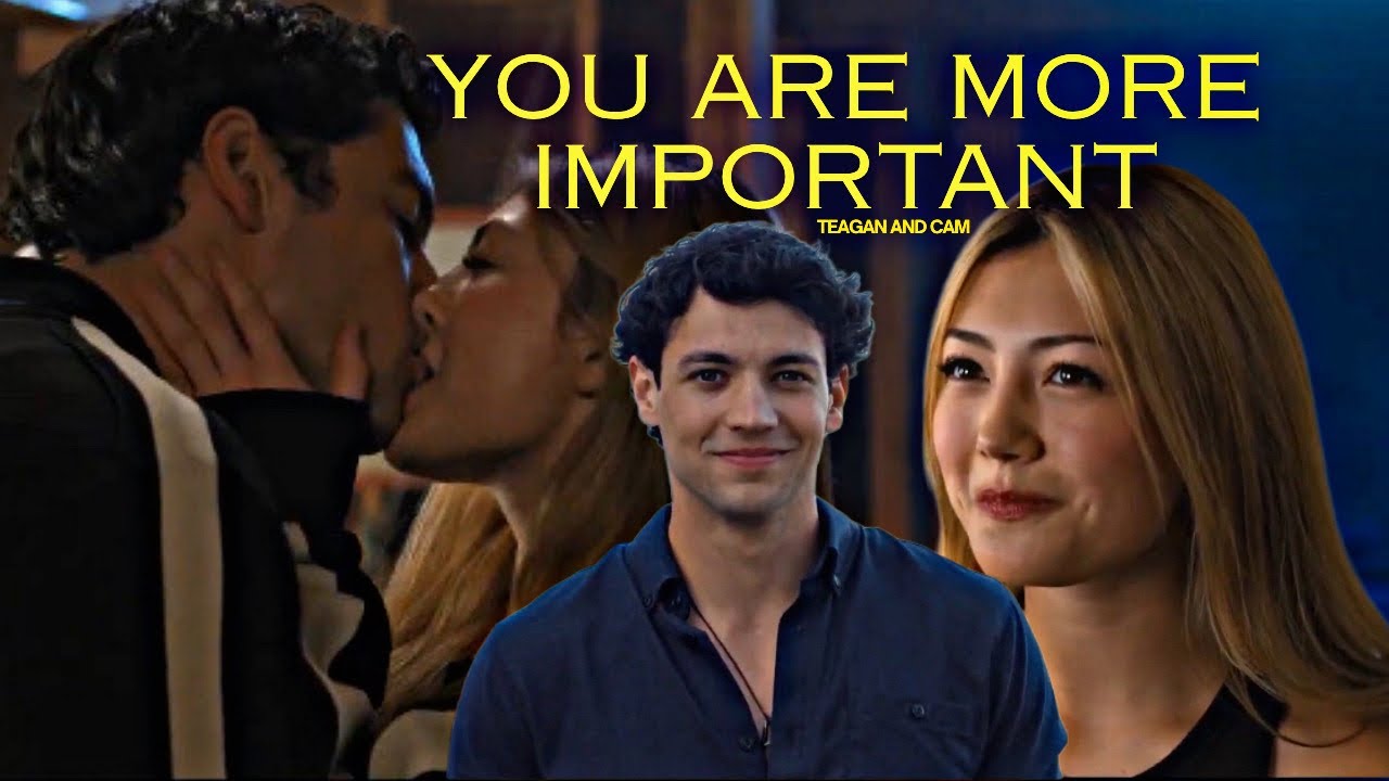 Teagan & Cam - You are more important