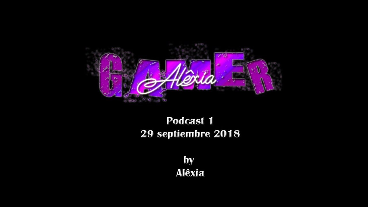 AlexiaGamer Podcast1
