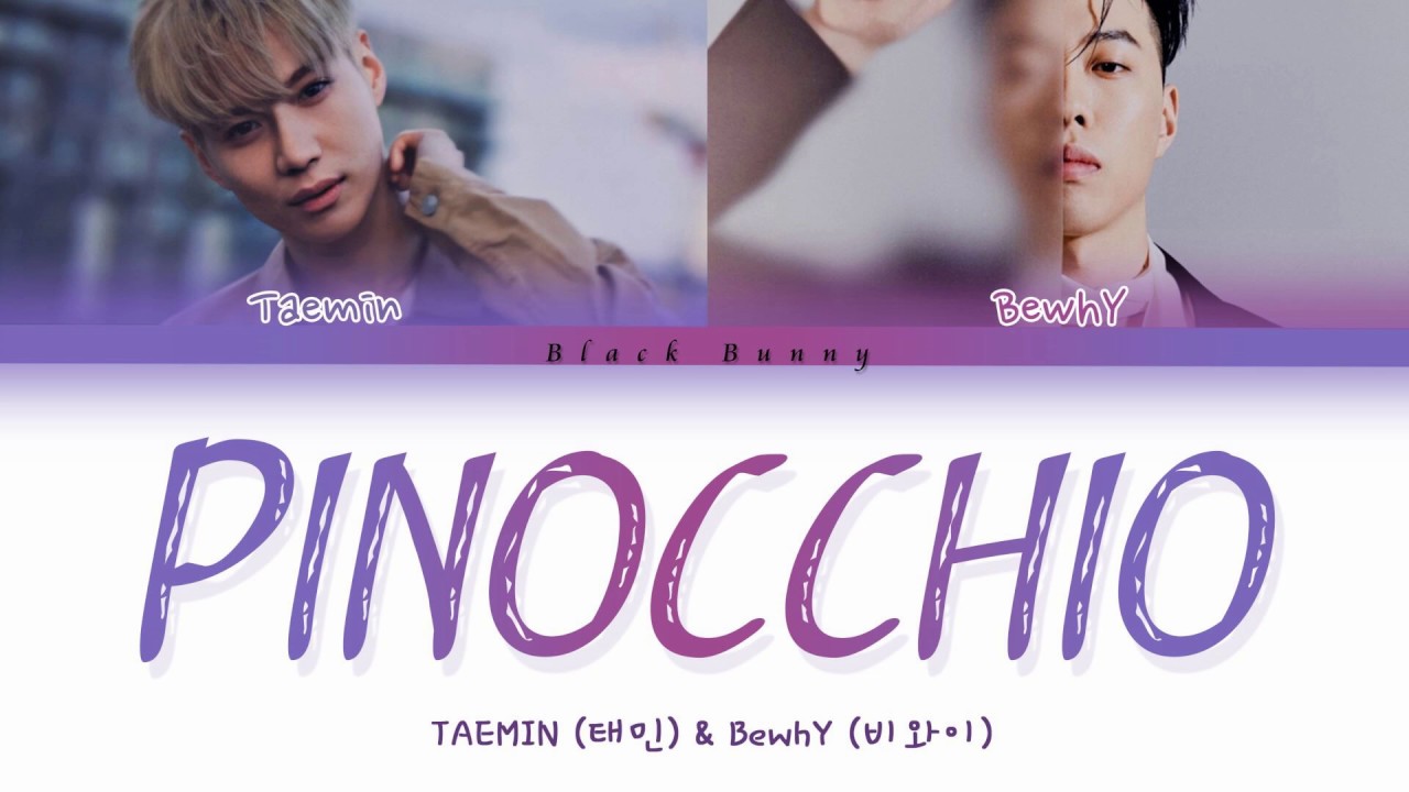 TAEMIN (태민) & BewhY (비와이) - Pinocchio (Color Coded Lyrics Han/Rom/Eng/가사)