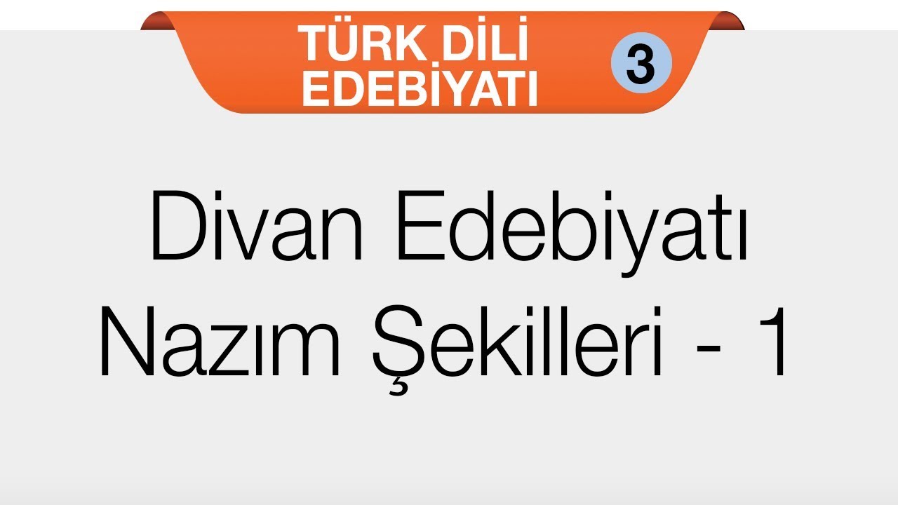 Şiir - Divan Edebiyatı Nazım Şekilleri 1