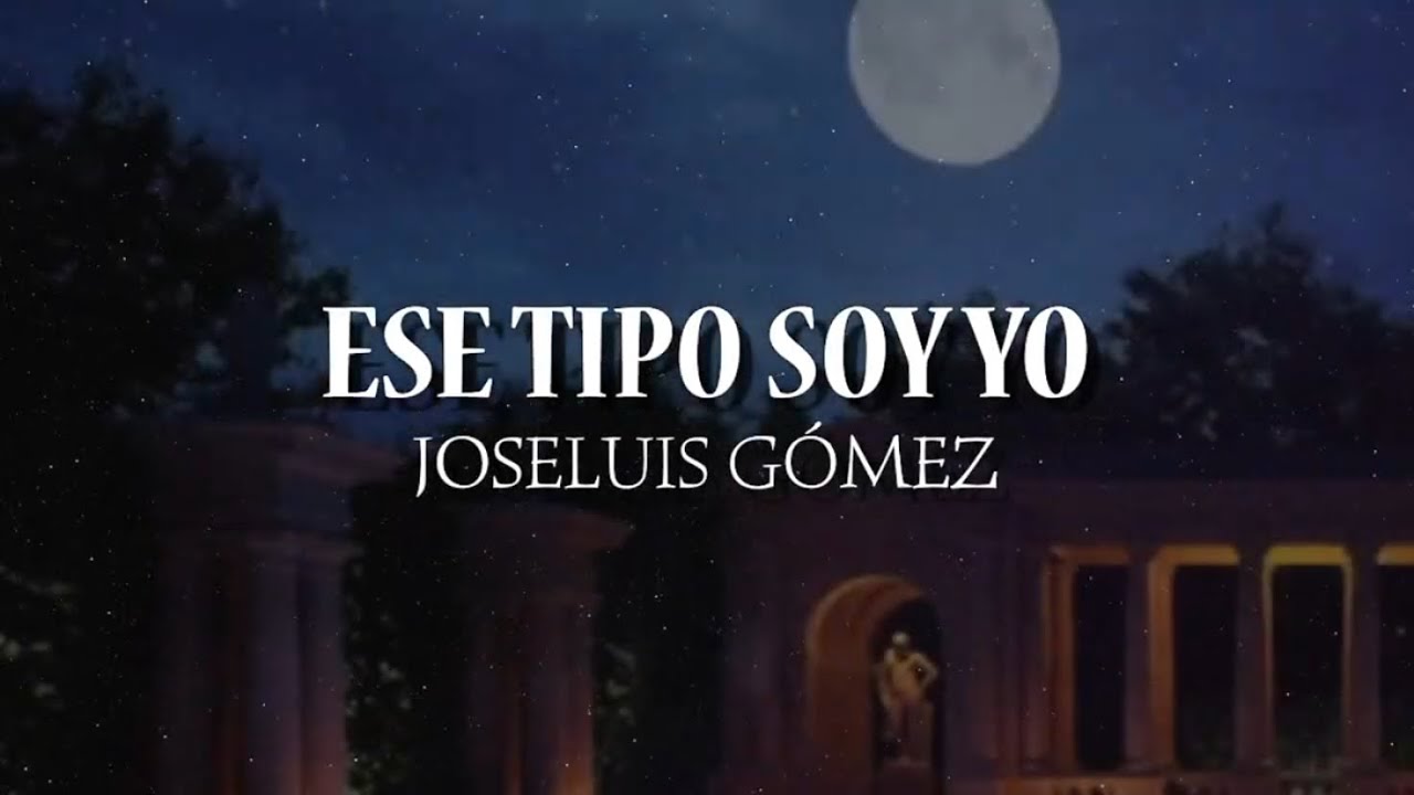 ESE TIPO SOY YO