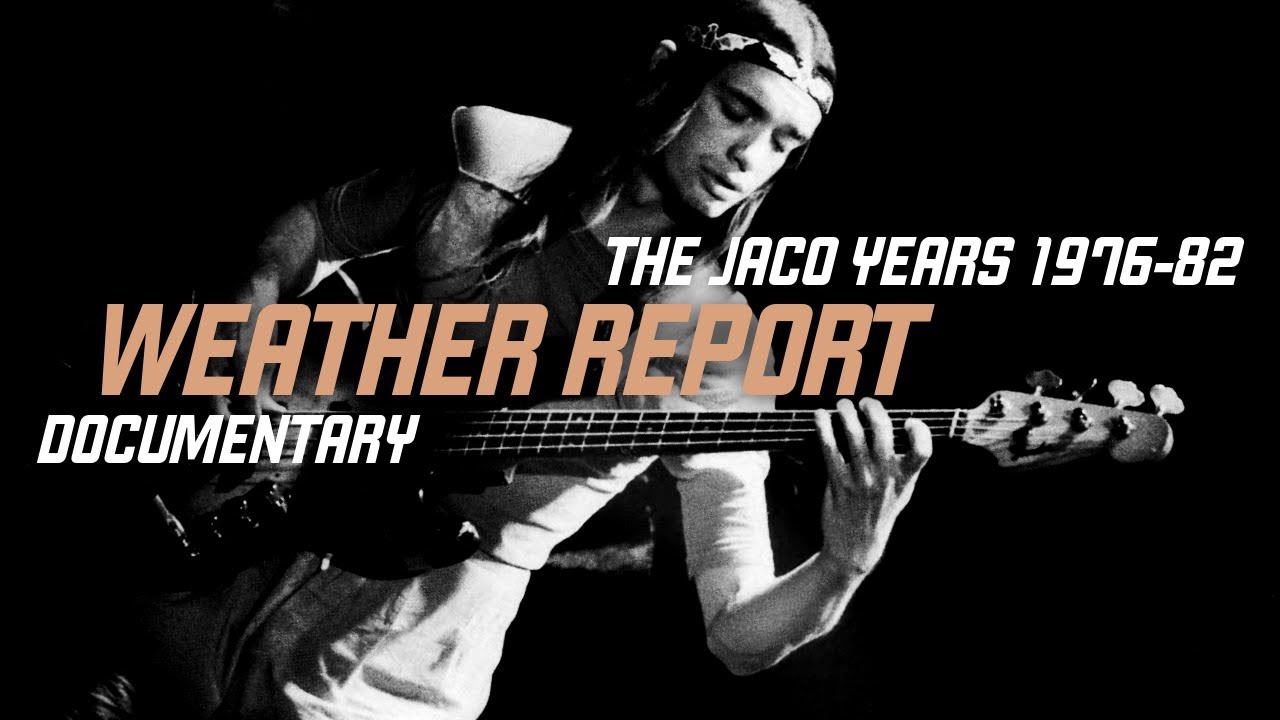 ПРОГНОЗ ПОГОДЫ | JACO 1976-1982 | Документальный фильм