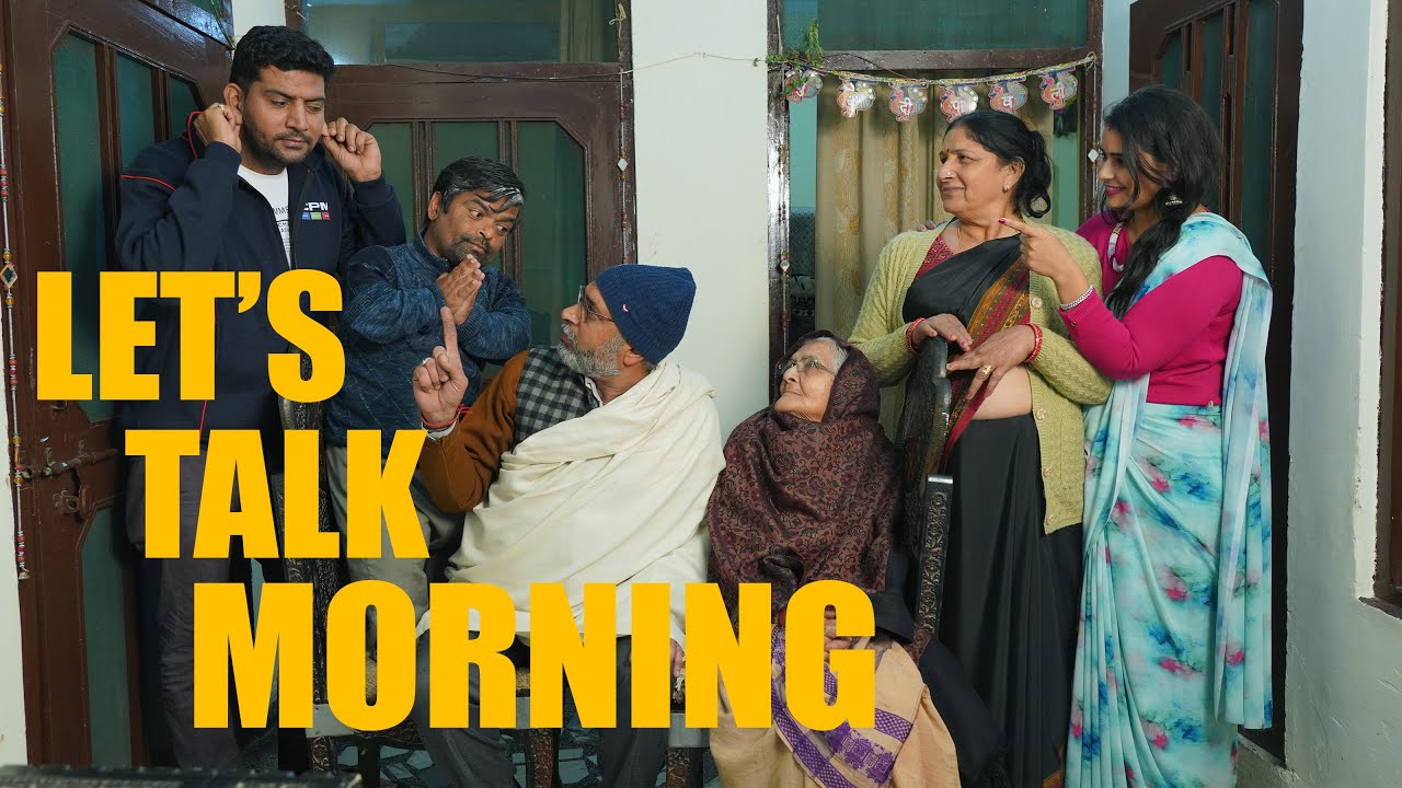 Let's Talk Morning: Ashutosh Kaushik || Comedy Video