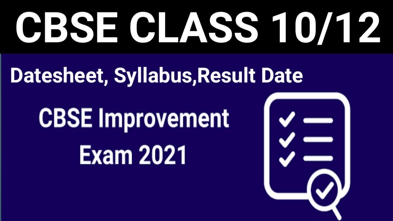Cbse Improvement Exams 2021|CBSE latest news|DATESHEET SYLLABUS REGISTRATION|CLASS 10/12|Result Date