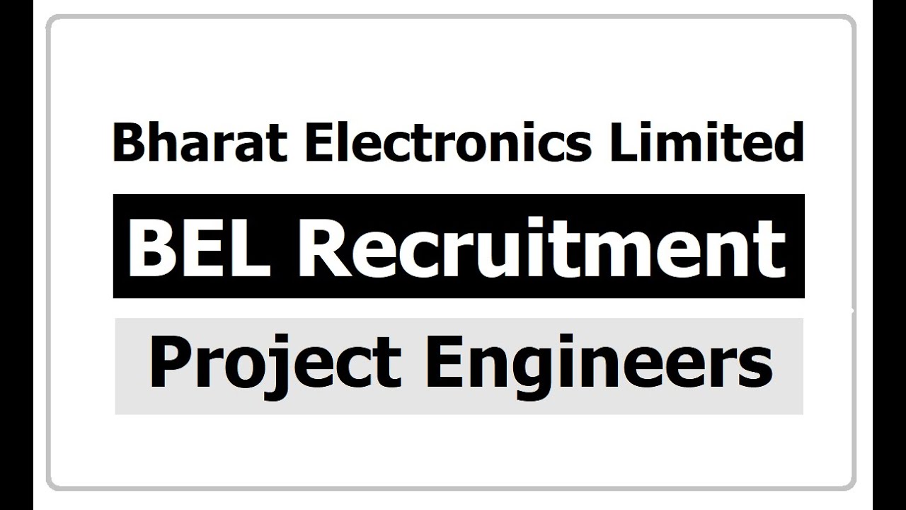 BEL Project Engineer & Project Officer Apply Online Form 2021 |BEL Project Engineer Recruitment 2021