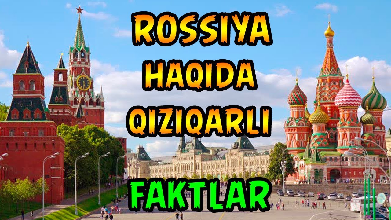 РОССИЯ ҲАҚИДА СИЗ БИЛМАГАН ЭНГ ЗЎР ФАКТЛАР... | ROSSIYA HAQIDA