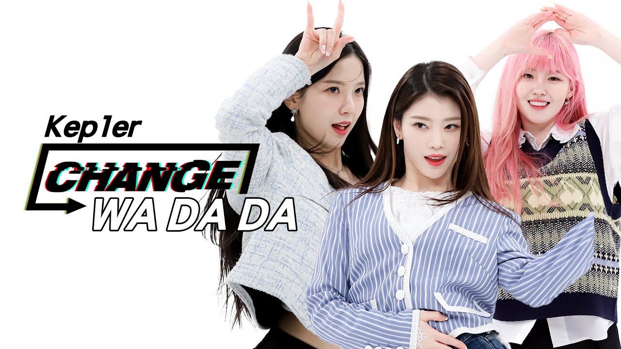 [CHANGE CAM] 케플러 - 와다다 (kep1er - WA DA DA) l 주간아이돌(Weekly Idol)