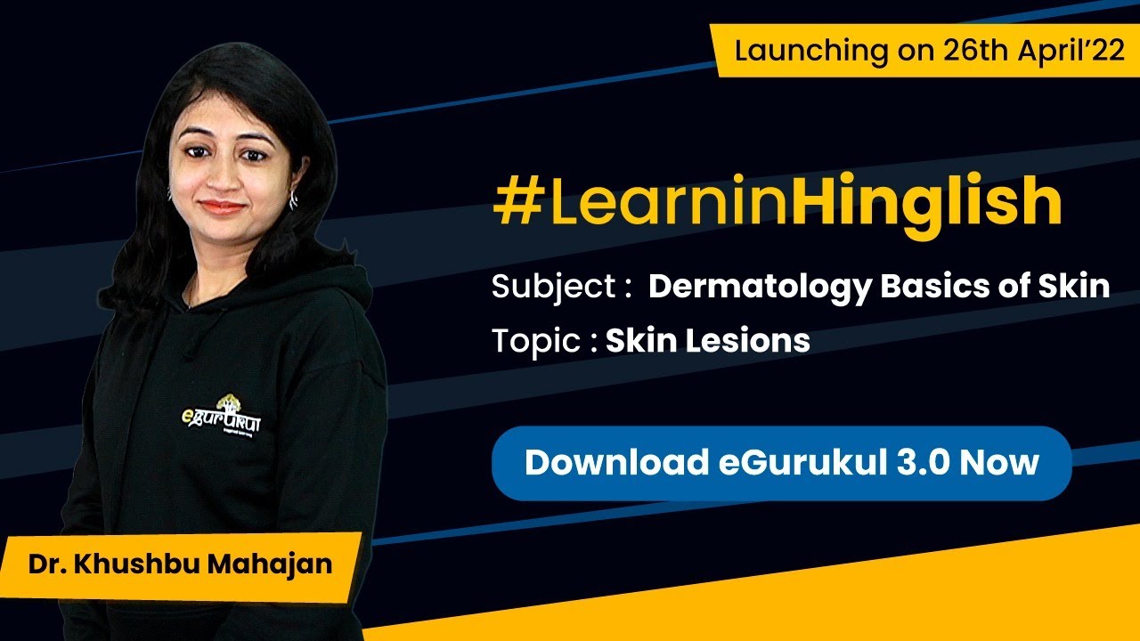 Dermatology - Basic Of Skin in #Hinglish By Dr Khusbhu Mahajan exclusively on eGurukul 3.0