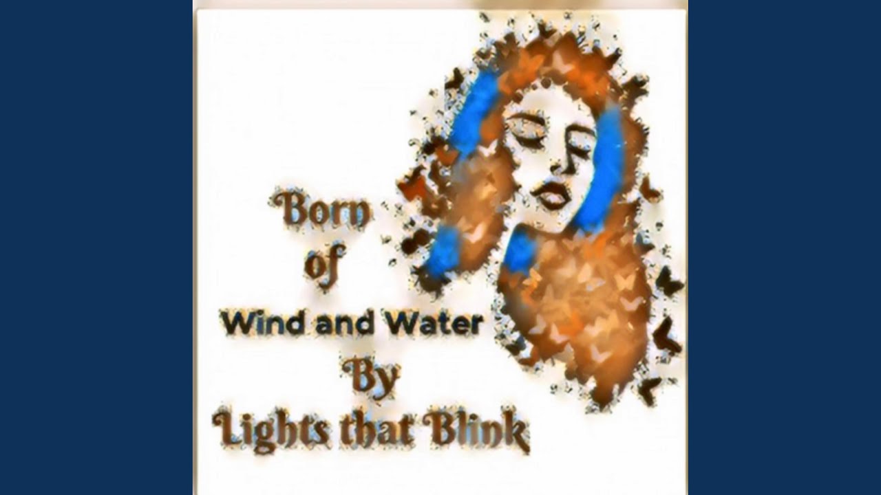 wind and water