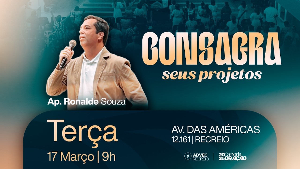 CONSAGRA | Ap. Ronald Souza | 17/03/2026