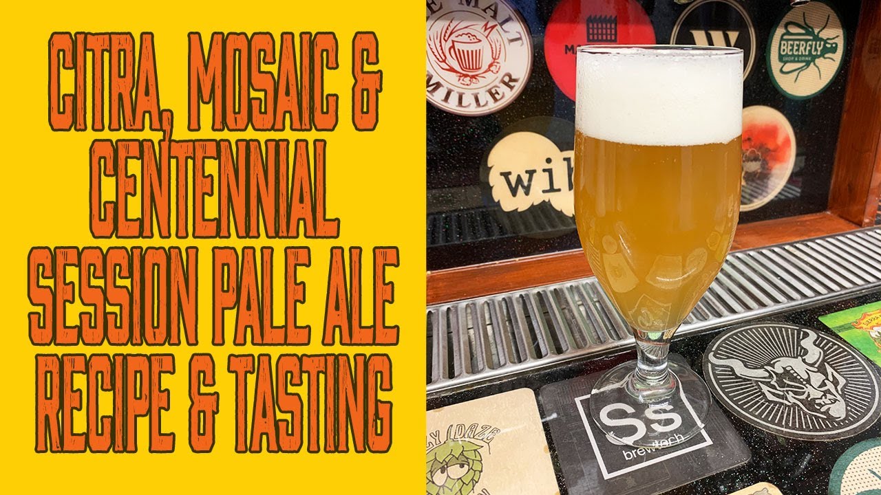 Mosaic, Citra & Centennial Session Pale Ale - Recipe & Tasting