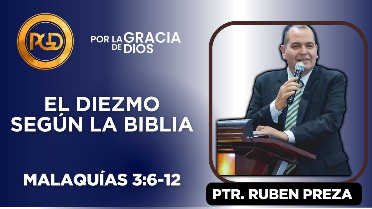 EL DIEZMO SEGÚN LA BIBLIA |MALAQUÍAS 3:6-12 | PTR. RUBÉN PREZA - TABERNÁCULO DE ESTANZUELAS