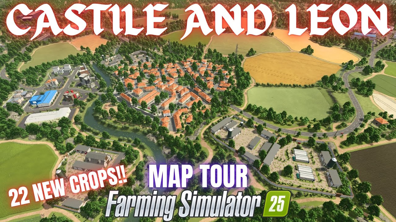 CASTILE AND LEON - Map Tour - Farming Simulator 25