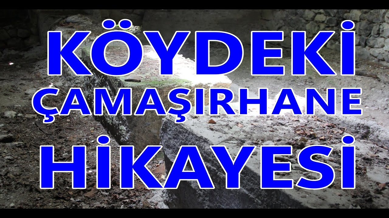 Köydeki Çamışarhanenin Hikayesi Kavak Samsun Köseli köyü Şabanlı Mahallesi