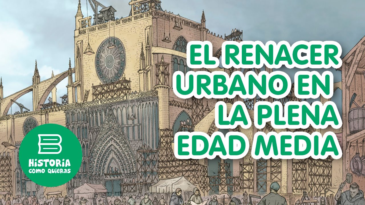 ¿CÓMO RESURGIERON LAS CIUDADES EN LA PLENA EDAD MEDIA? 🕍 | Plena Edad Media