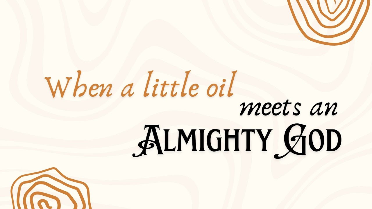 When a little oil meets an Almighty God (Pastor Shawn)