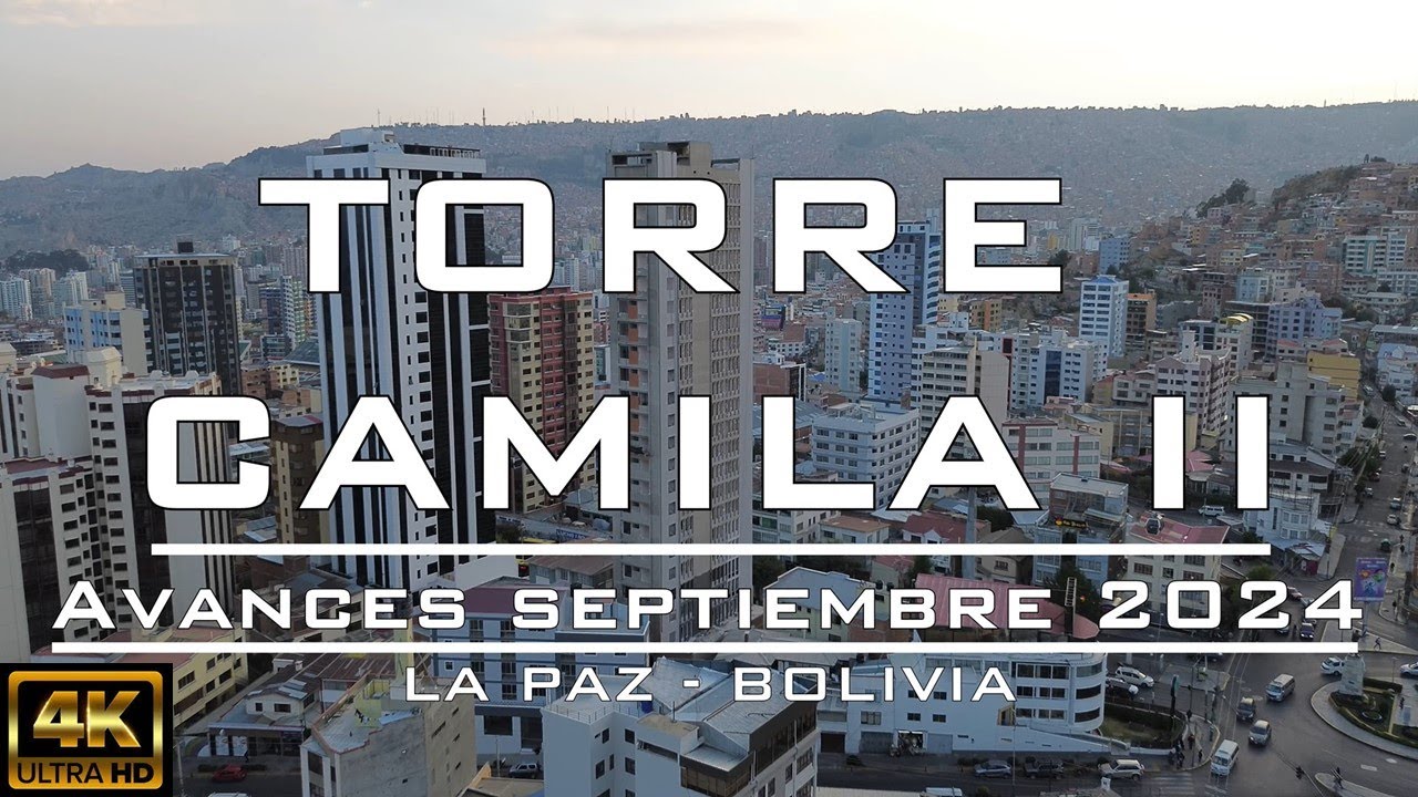 【4K】Así luce la CONSTRUCCIÓN de la TORRE CAMILA II en SEPTIEMBRE de 2024 - La Paz (Bolivia)