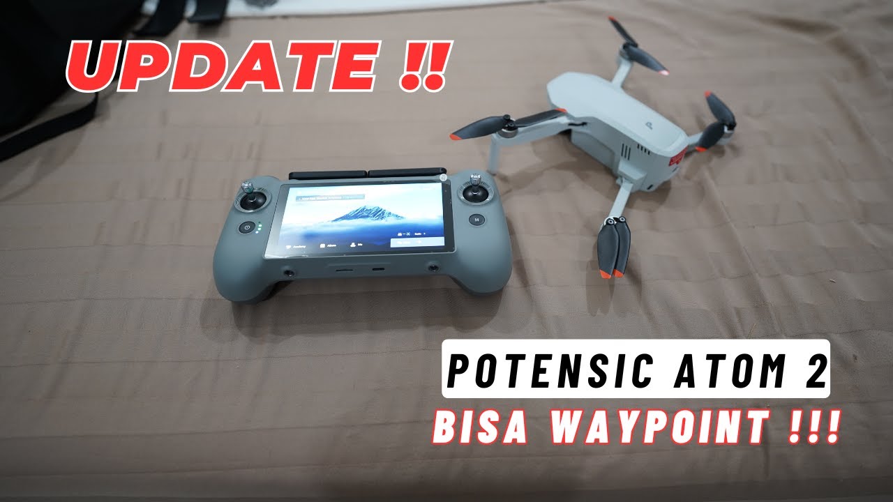 UPDATE POTENSIC ATOM 2 bisa WAYPOINT !!😍😍