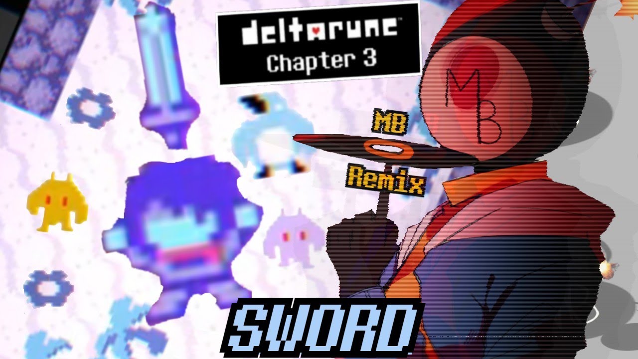 Deltarune: Chapter 3 - SWORD [MB Remix]