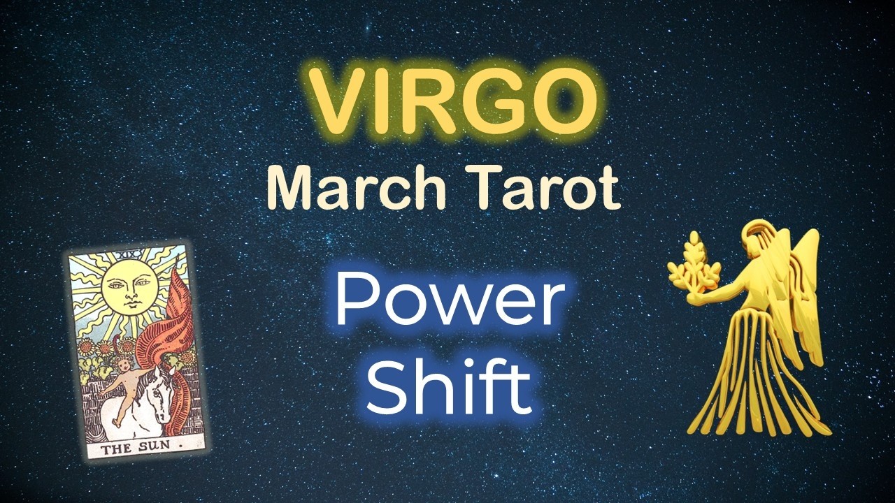 Virgo | March Tarot Reading | Power Shift