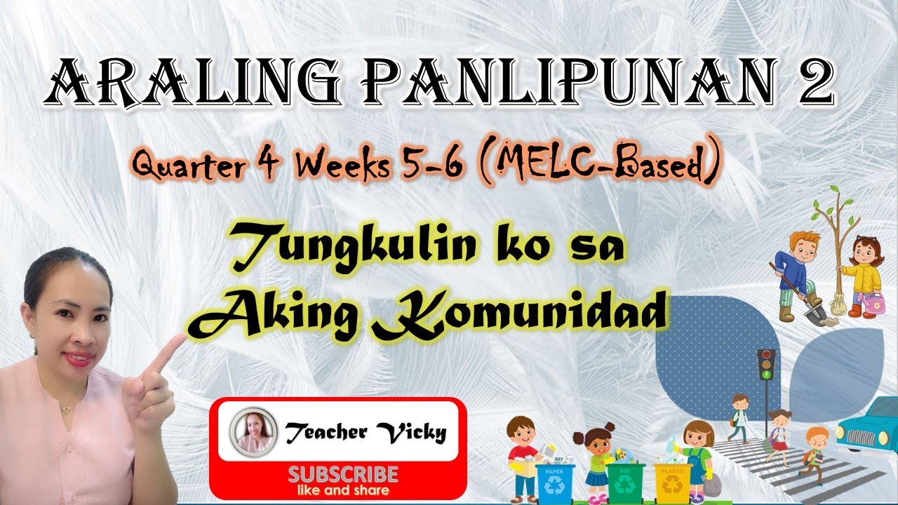 Araling Panlipunan 2 | Quarter 4 | Tungkulin ko sa Aking Komunidad