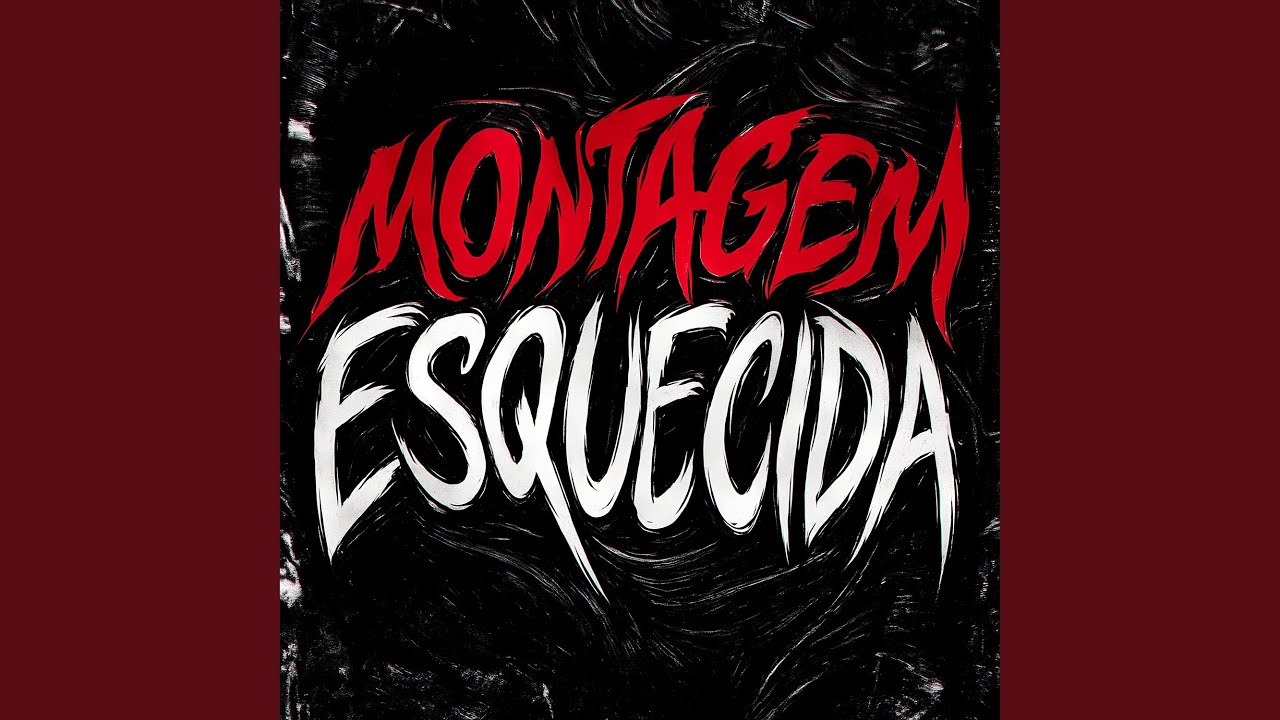MONTAGEM ESQUECIDA
