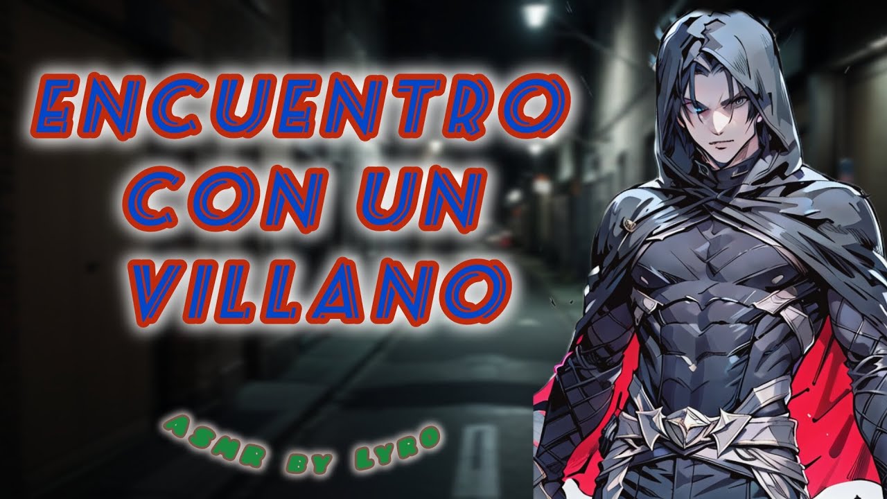 Tienes un encuentro con un villano || ASMR - ROLEPLAY || Yaoi - MxM - HxH - Para Él ||