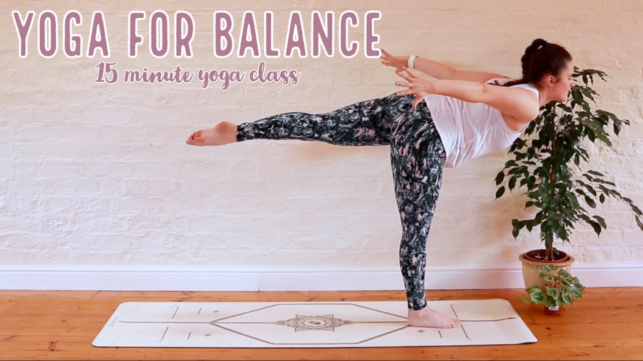 YOGA FOR GOOD BALANCE // 15 minute yoga flow