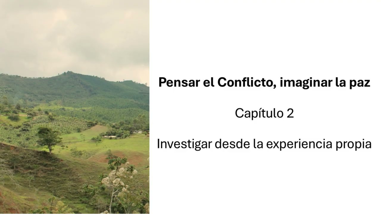 Capítulo 2: Investigar desde la experiencia propia