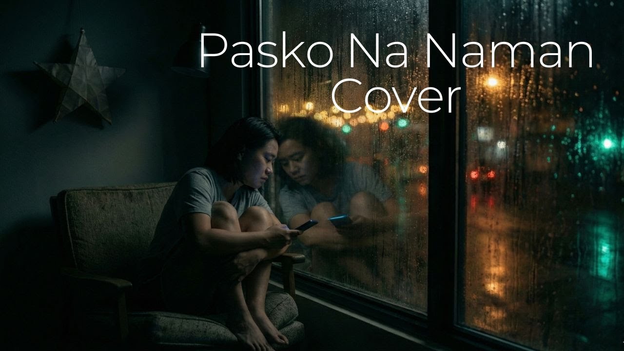 Pasko Na Sinta Ko (Cover) - The Saddest Pinoy Christmas Song 💔