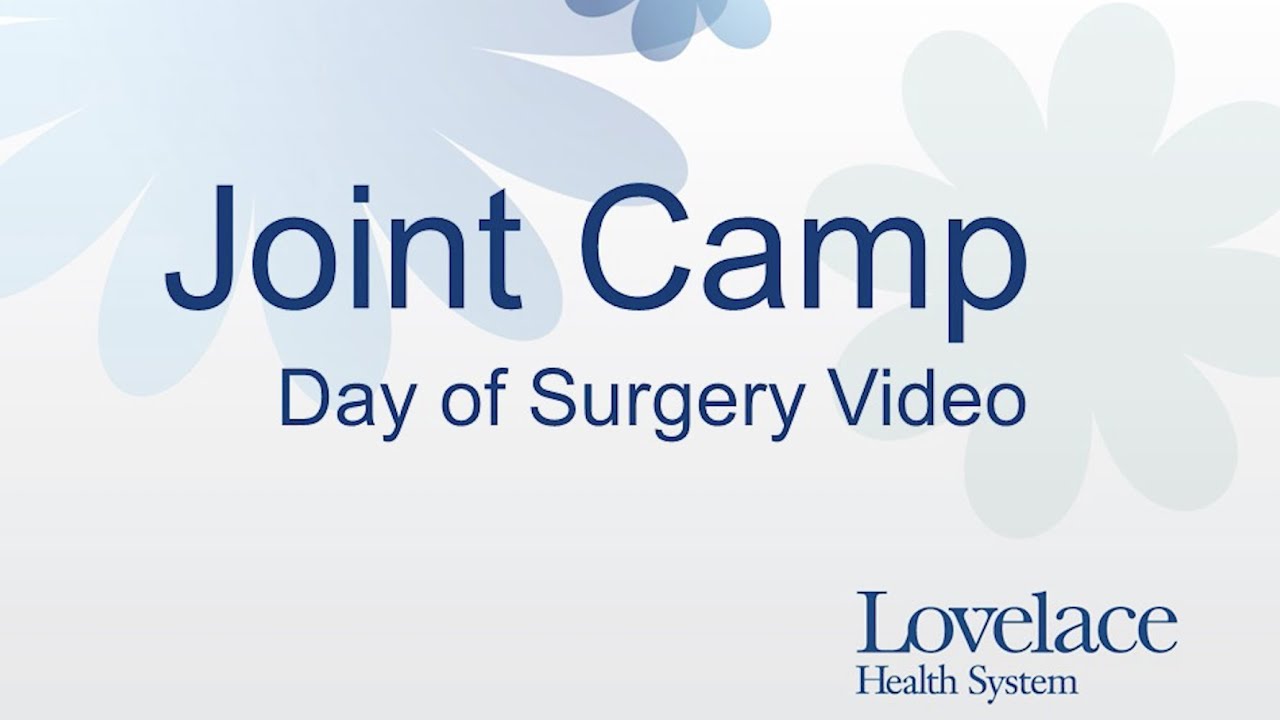 Joint Camp — Day of Surgery