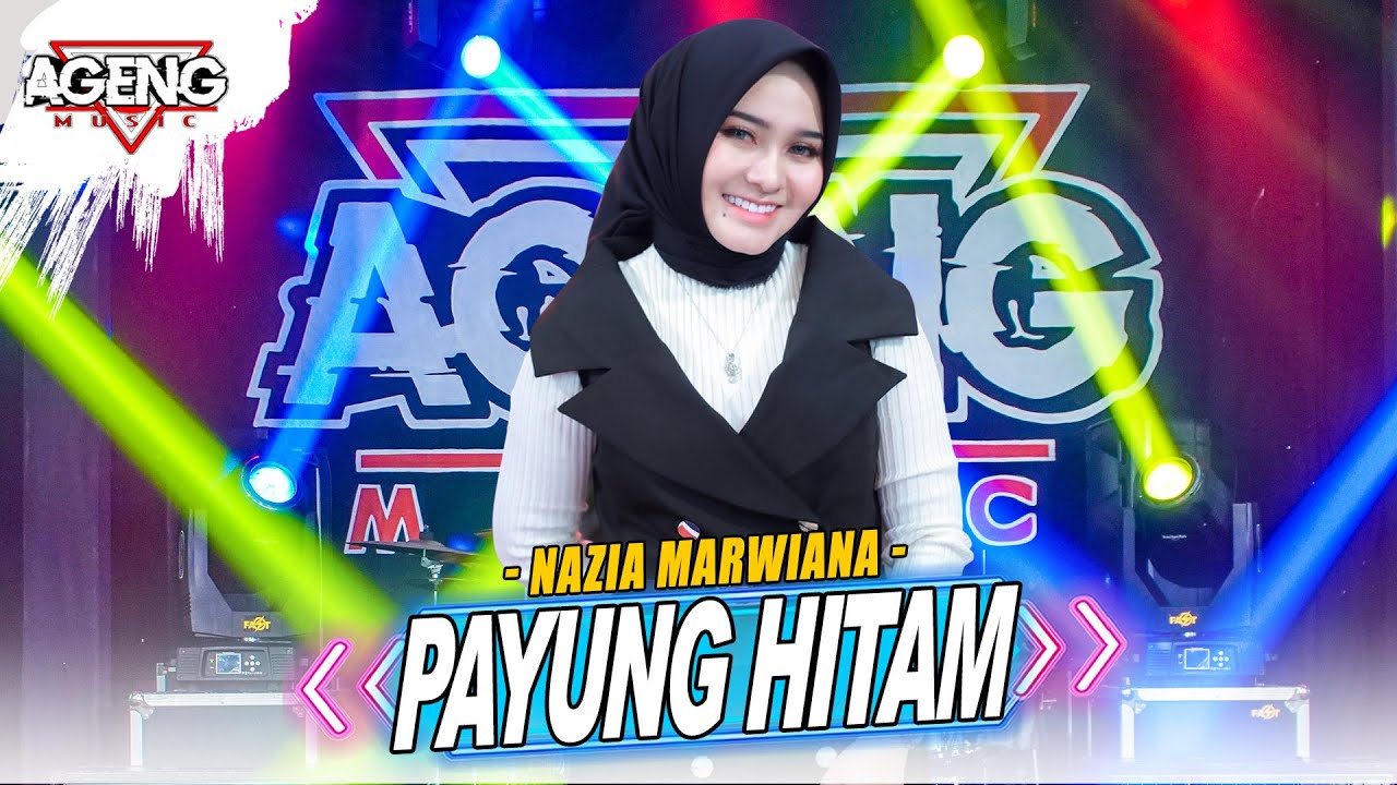 PAYUNG HITAM - Nazia Marwiana ft Ageng Music (Official Live Music)