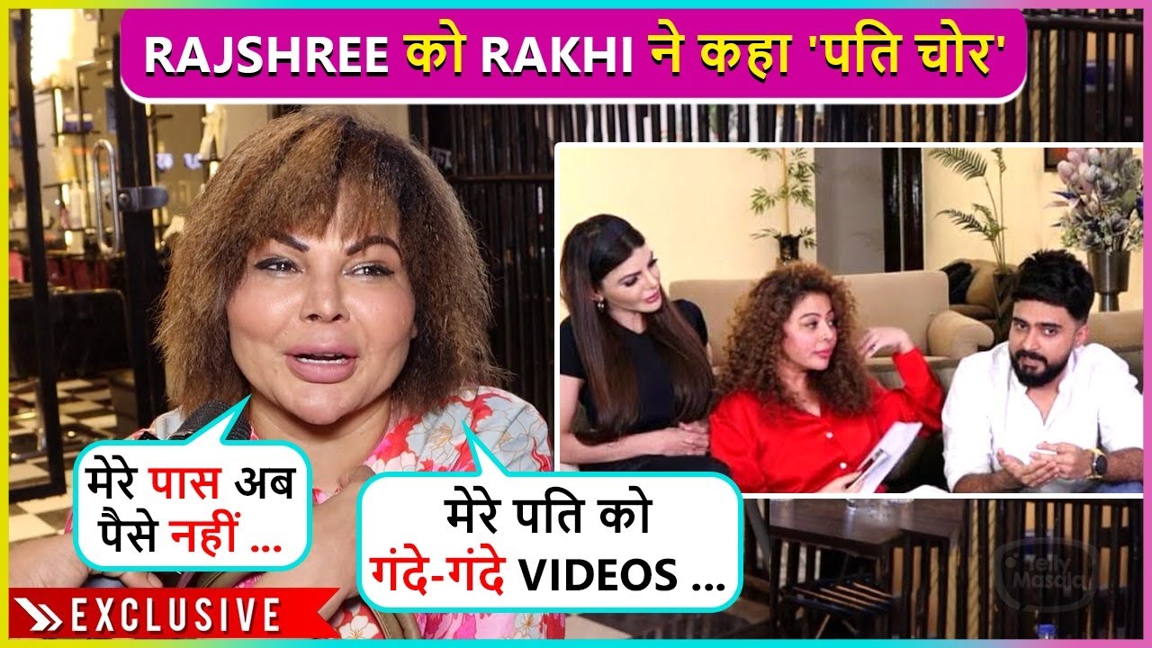 Rakhi Sawant's Most Emotional Interview On Rajshree-Adil Affair, New Look, Friendship With Sherlyn