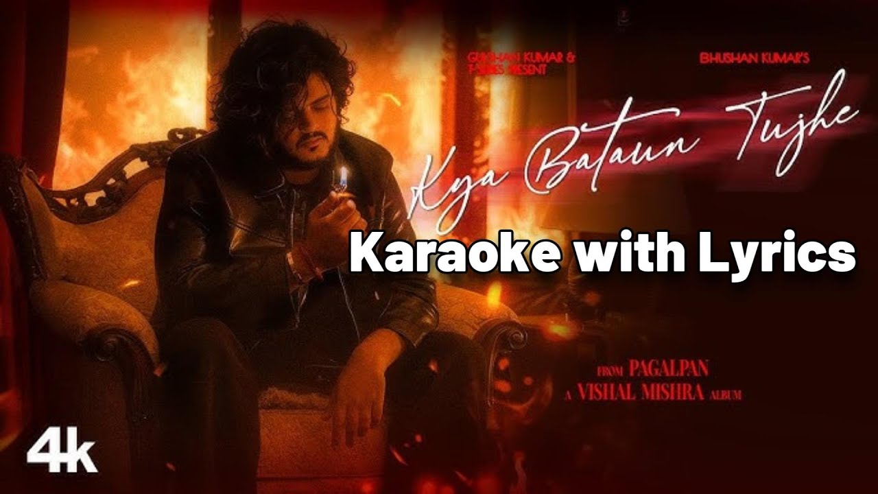 Vishal Mishra - Kya Bataun Tujhe (Karaoke with Lyrics) | Pagalpan | Sing Along | Karaoke Version
