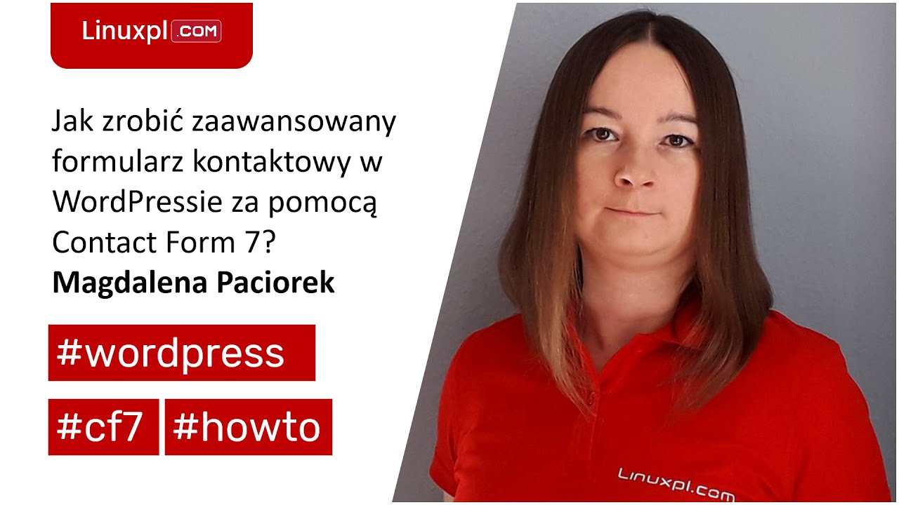 Contact Form 7 - jak stworzyć zaawansowany formularz kontaktowy w WordPressie - Magdalena Paciorek