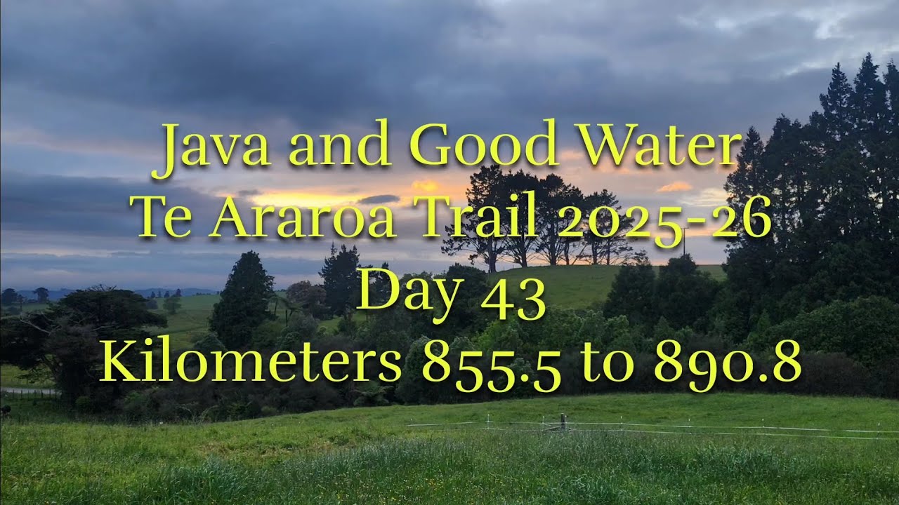 Te Araroa 2025-26 Day 43 | Jo's Funny Farm to Waitomo